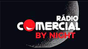 Radio Comercial - By Night