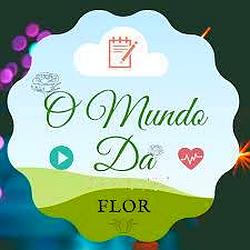 O Mundo da Flor
